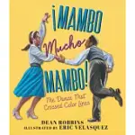 ¡MAMBO MUCHO MAMBO! THE DANCE THAT CROSSED COLOR LINES