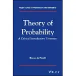 THEORY OF PROBABILITY: A CRITICAL INTRODUCTORY TREATMENT