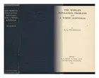 WILKINSON, HAROLD LAUNCELOT The World's Population Problems and a White Australi
