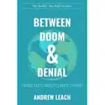 BETWEEN DOOM & DENIAL: FACING FACTS ABOUT CLIMATE CHANGE