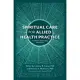 Spiritual Care for Allied Health Practice: A Person-Centered Approach