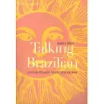 TALKING BRAZILIAN: A BRAZILIAN PORTUGUESE PRONUNCIATION WORKBOOK