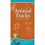 ANIMAL TRACKS OF THE SOUTHWEST: YOUR WAY TO EASILY IDENTIFY ANIMAL TRACKS