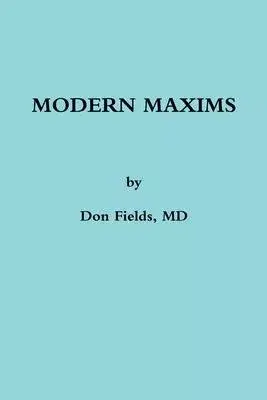 Modern Maxims