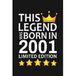 THIS LEGEND WAS BORN IN 2001 LIMITED EDITION: HAPPY 19TH BIRTHDAY 19 YEAR OLD BIRTHDAY GIFT