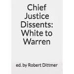 CHIEF JUSTICE DISSENTS: WHITE TO WARREN