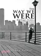 The Way We Were ─ Book Images, Anecdotes, Technical Information, and History Data