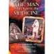 The Man Who Knew the Medicine: The Teachings of Bill Eagle Feather