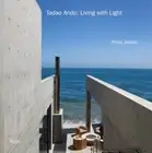 Tadao Ando: Living with Nature by Philip Jodidio: New
