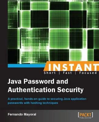 Instant Java Password and Authentication Security by Fernando Mayoral (English)