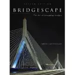BRIDGESCAPE: THE ART OF DESIGNING BRIDGES