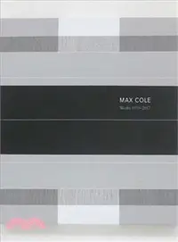 在飛比找三民網路書店優惠-Max Cole ─ Works 1970-2017