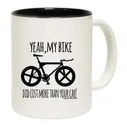 Cycling Yeah My Bike Did Cost More Mug Cup