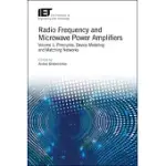 RADIO FREQUENCY AND MICROWAVE POWER AMPLIFIERS: PRINCIPLES, DEVICE MODELING AND MATCHING NETWORKS