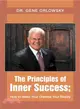 The Principles of Inner Success; How to Make Your Dreams Your Reality