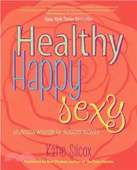 在飛比找三民網路書店優惠-Healthy Happy Sexy ─ Ayurveda 