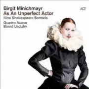 Birgit Minichmayr - As An Unperfect Actor: Nine Shakespeare Sonnets [New CD] Aus