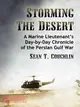 Storming the Desert—A Marine Lieutenant's Day-by-Day Chronicle of the Persian Gulf War
