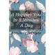 A Happier You In 5 Minutes A Day The Five Minute Journal: Increase Gratitude & Happiness, Life Planner, Gratitude List Lined notebook/ Journal Gift, 1