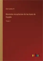 Nov�sima recopilacion de las leyes de Espa�a: Tomo 1 (Paperback or Softback)