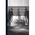GOSPEL LESSONS AND LIFE HISTORY