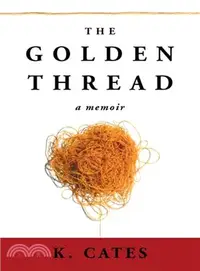 在飛比找三民網路書店優惠-The Golden Thread ― A Memoir