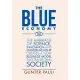 The Blue Economy 3.0: The Marriage of Science, Innovation and Entrepreneurship Creates a New Business Model That Transforms Soci