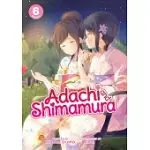 ADACHI AND SHIMAMURA (LIGHT NOVEL) VOL. 6