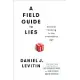 A Field Guide to Lies: Critical Thinking in the Information Age