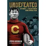 UNDEFEATED: JIM THORPE AND THE CARLISLE INDIAN SCHOOL FOOTBALL TEAM