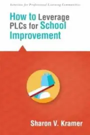How to Leverage PLCs for School - Paperback, by Sharon V. Kramer - New h