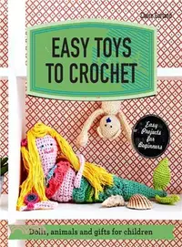 在飛比找三民網路書店優惠-Easy Toys to Crochet ― Dolls, 