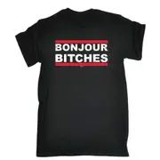 Bonjour B!Tches - Mens Funny Novelty T-Shirt Tshirts BLACK T Shirt