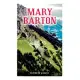 Mary Barton: A Tale of Manchester Life, With Author’s Biography