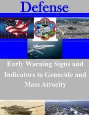 Early Warning Signs and Indicators to Genocide and Mass Atrocity by School of Ad
