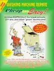 CHEAP & EASY WASHING MACHINE REPAIR: 2000 EDITION (CHEAP By Douglas Emley *NEW*