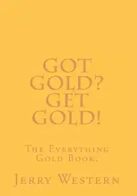 在飛比找博客來優惠-Got Gold? Get Gold!: The Every