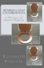 Bedbugs and Chamberpots : A History of Human Hygiene, Paperback by Poynter, E...