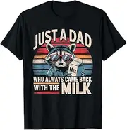 [Sojlreurs] Just A Dad Who Always Came Back with The Milk Funny Dad T-Shirt