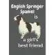 English Springer Spaniel is a girl’’s best friend: For English Springer Spaniel Dog Fans