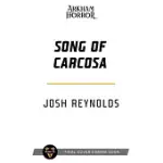 SONG OF CARCOSA: AN ARKHAM HORROR NOVEL