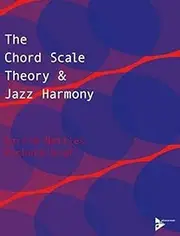 The Chord Scale Theory & Jazz Harmony by Barrie Nettles (2015-10-01)