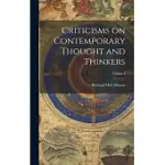 CRITICISMS ON CONTEMPORARY THOUGHT AND THINKERS; VOLUME I