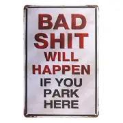 2x PARKING BAD SHIT WILL HAPPEN IF YOU PARK HERE Tin Metal Sign Rustic