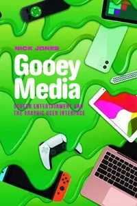 在飛比找誠品線上優惠-Gooey Media: Screen Entertainm