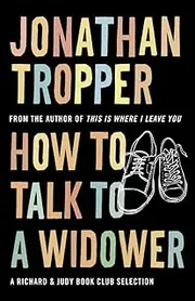 How To Talk To A Widower: A Richard and Judy bookclub choice