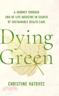 在飛比找三民網路書店優惠-Dying Green: A Journey Through