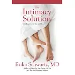 THE INTIMACY SOLUTION: LIFE LESSONS IN SEX AND LOVE