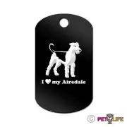 I Love My Airedale Engraved Keychain / GI Tag dog with Tab terrier Many Colors