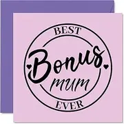 Step Mum Birthday Card - Best Bonus Mum Ever - Funny Novelty Happy Birthday Mother's Day Card from Step-Daughter Son, 145mm x 145mm Birthday Greeting Cards for Step Mom Mummy Mama Mam Mammy Mommy